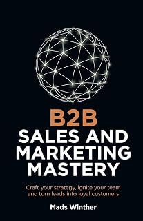 Sales Mastery B2B and B2C Selling Techniques