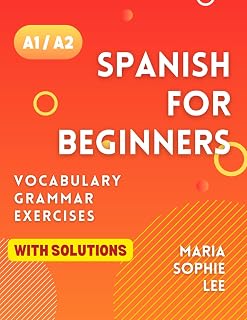 Spanish for Beginners A1 to A2 Complete Conversational